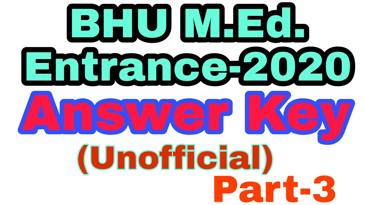 BHU M.Ed Entrance -2020//Answer Key //Part -3//Question No -121-136