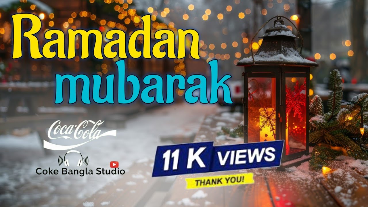 new gajl 2026/Ramadan mubarak/coke bangla studio 