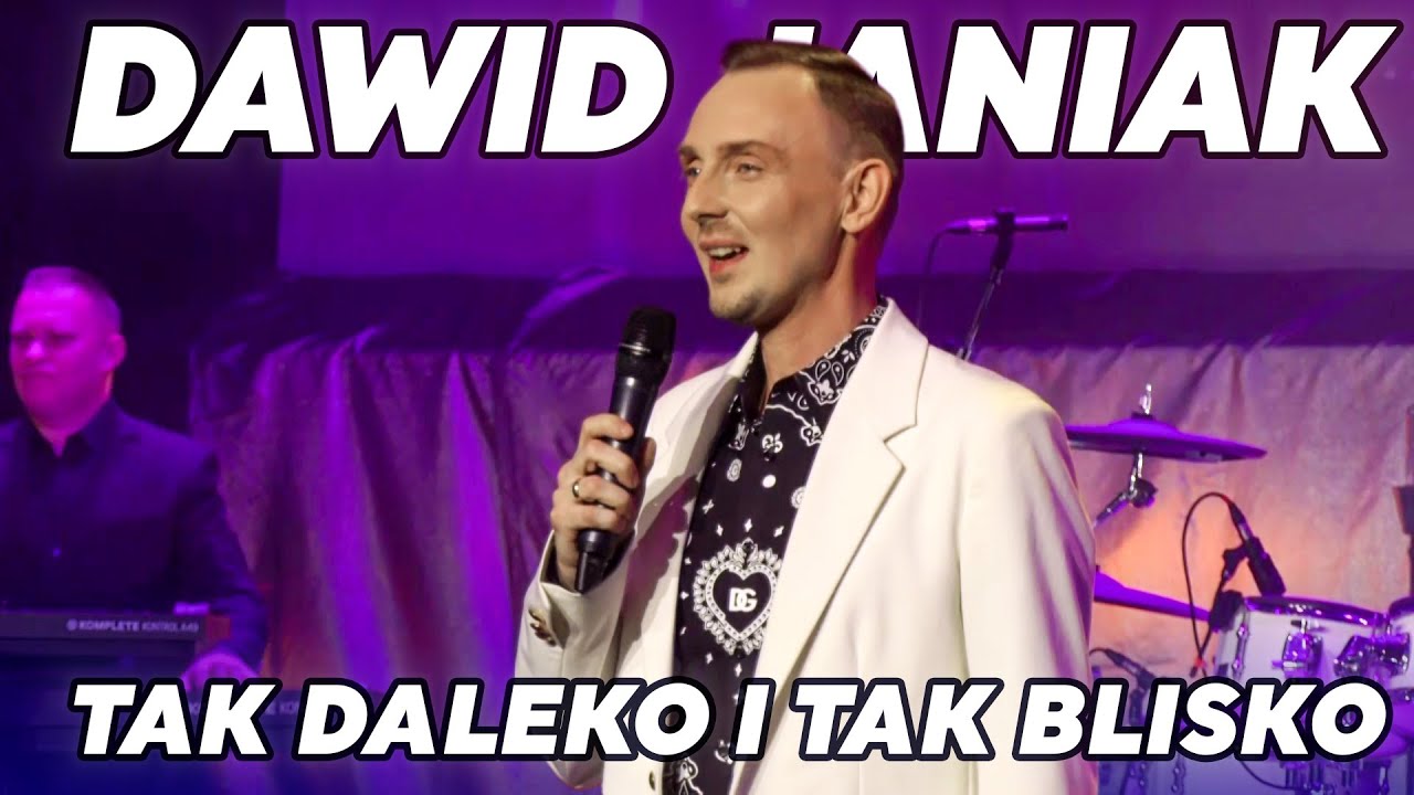 Dawid Janiak - Tak daleko i tak blisko