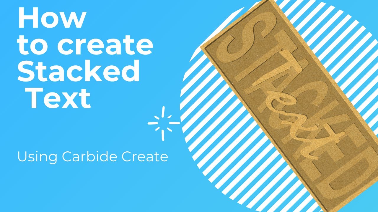 How to Create Stacked Text with Carbide Create for your CNC
