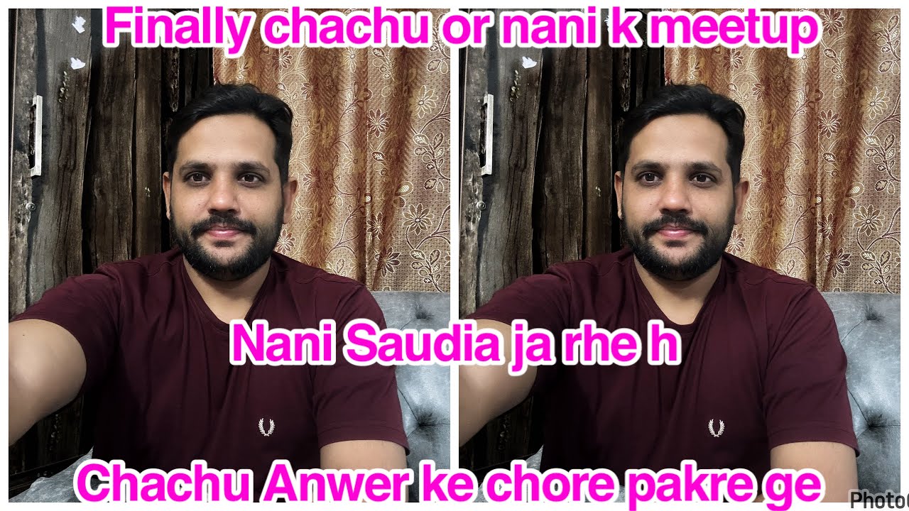 Chachu Anwer ke chore pakre ge,Chachu Anwer ke chore pakre ge,Nani Saudia ja rhe h,daily reaction 