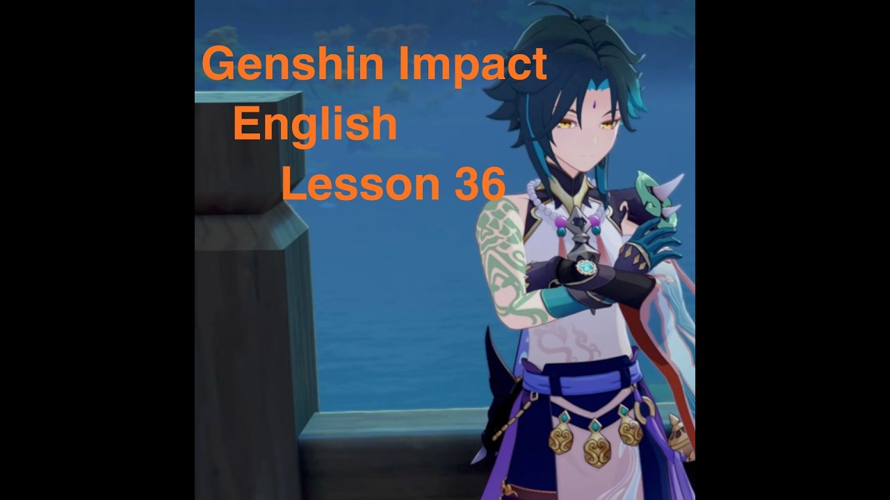 Genshin Impact English Lesson 36