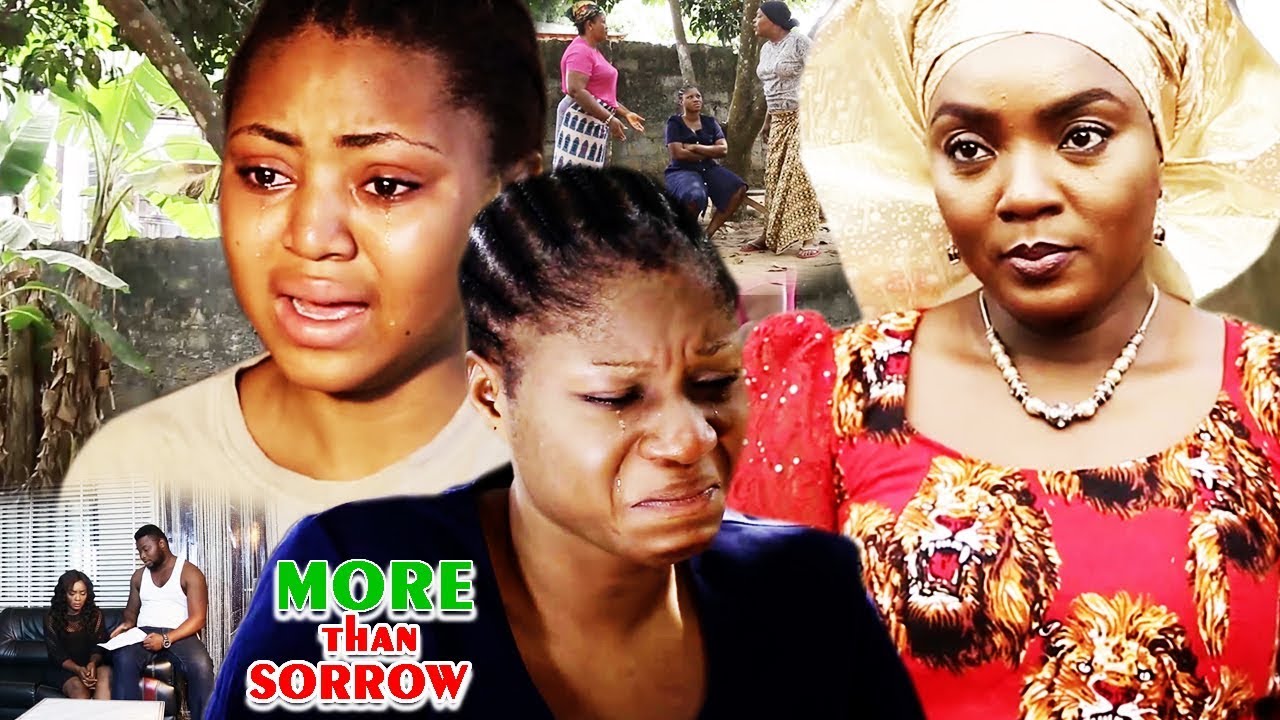 More Than Sorrow 1&2 -Chioma Chukwuka & Regina 2018 Latest Nigerian Nollywood Movie/African Movie HD