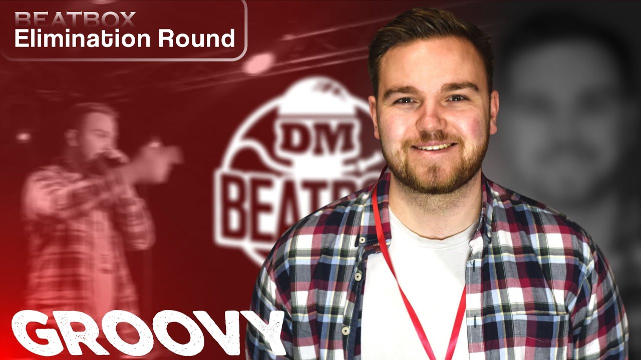 Groovy - Elimination Round - DM I Beatbox 2023