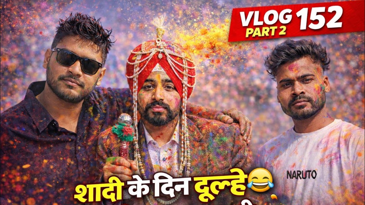 Dulha Phas Gaya Holi Mein 😂 Full Comedy Vlog | Vlog 152 Part 2