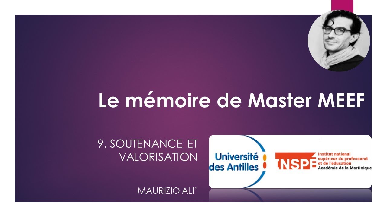 Le mémoire de Master MEEF - 9. La soutenance et la valorisation du travail de recherche