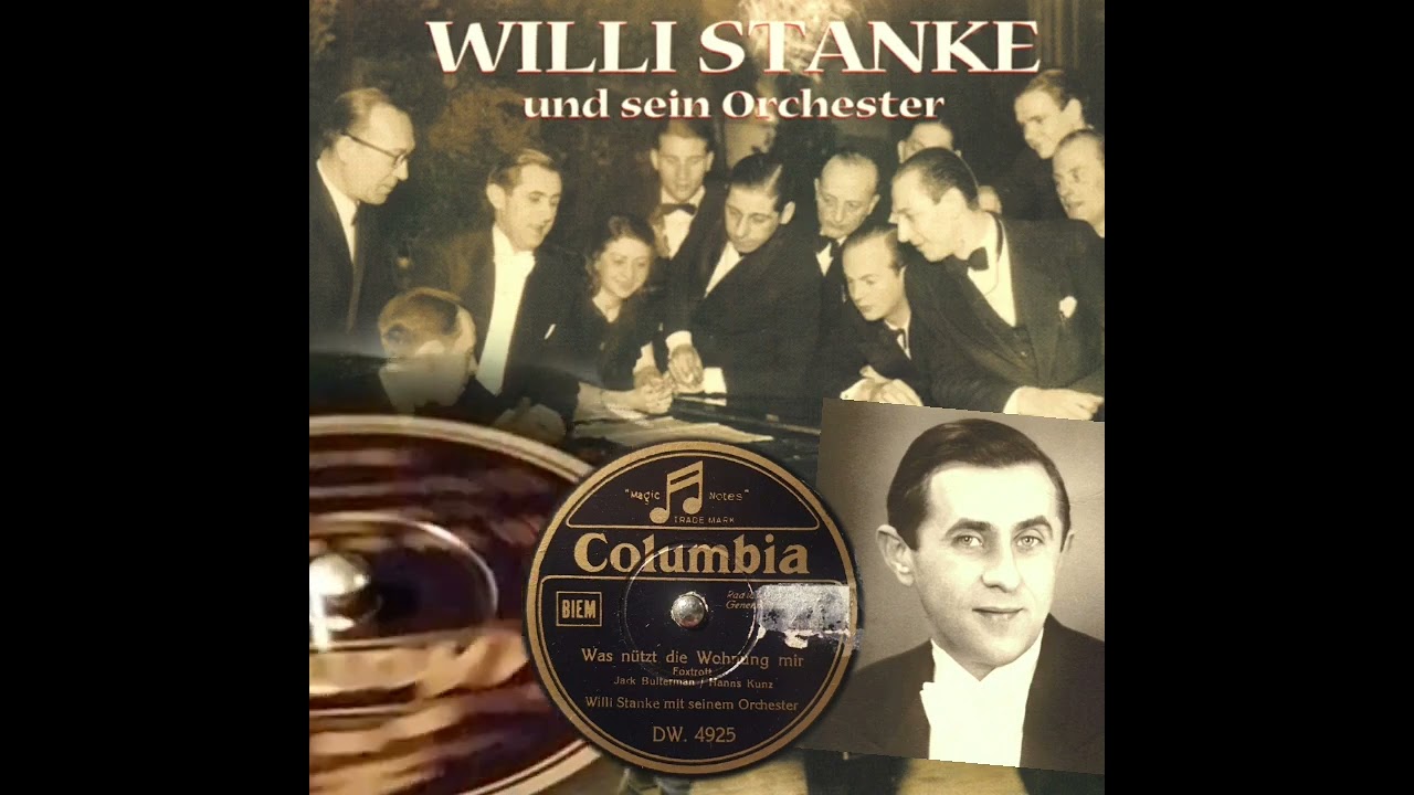 Was nützt die Wohnung mir  - Willi Stanke und sein Orchester  (Columbia CR. 835 4 R )