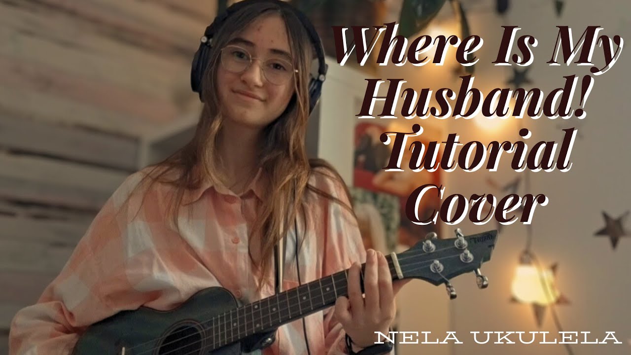 WHERE IS MY HUSBAND! - Raye | UKULELE TUTORIAL & COVER
