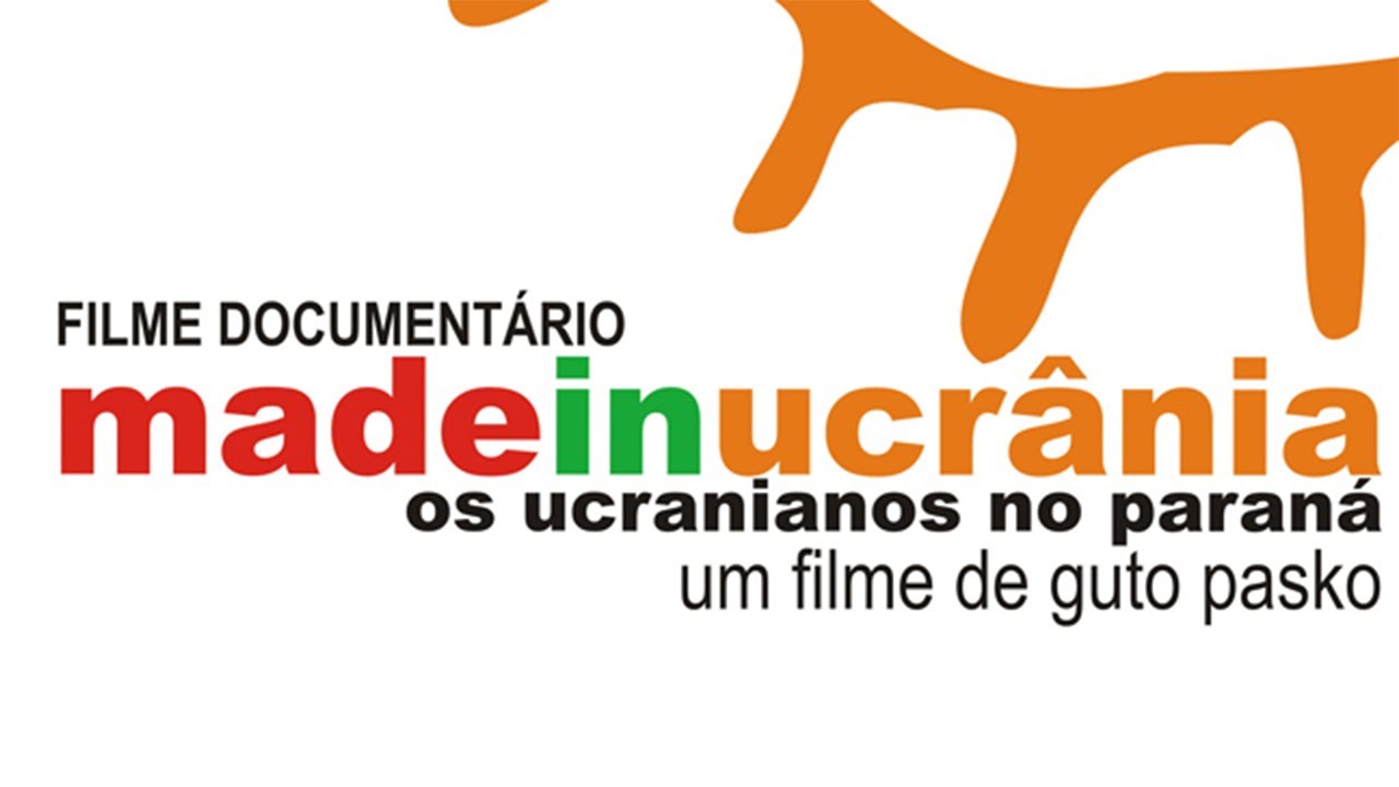 Made in Ucrânia - Os Ucranianos no Paraná
