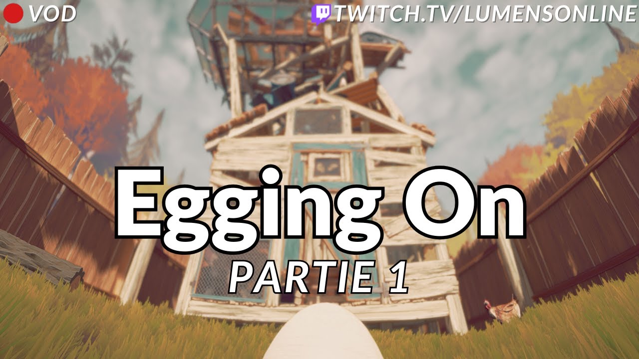 EGGING ON [DECOUVERTE 🟢] #1 - CE JEU EST JUSTE IMPOSSIBLE (VOD Twitch)