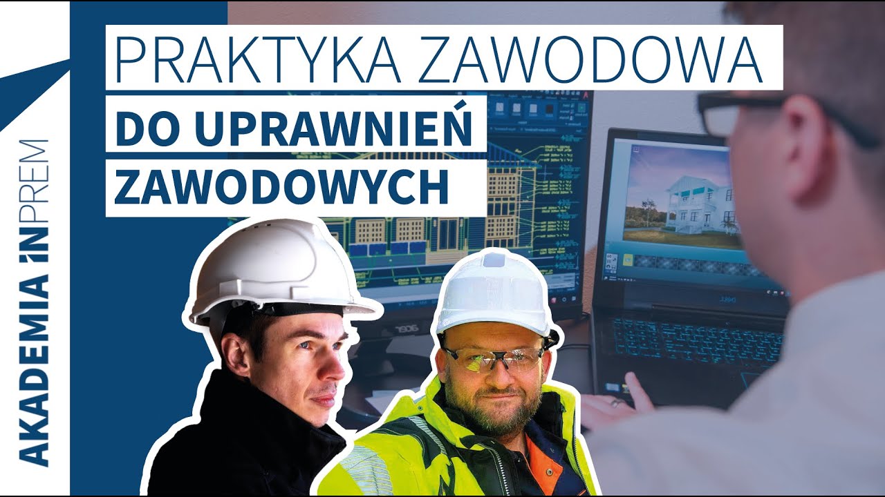 Jak zaplanować praktykę zawodową na UPRAWNIENIA BUDOWLANE? (rozmowa z Marcinem Magiełdą)