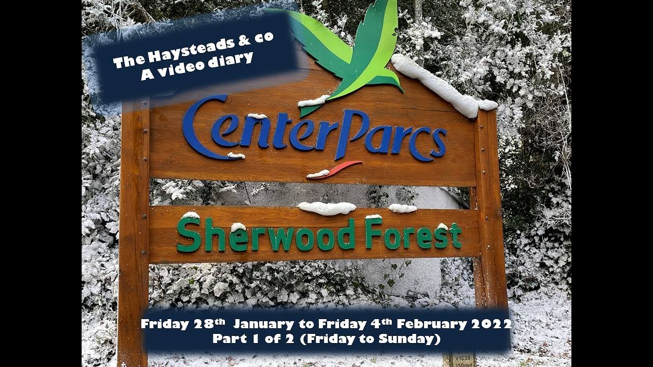Center Parcs - Sherwood Forest - a video diary from the Haysteads & Co -  (Part 1 of 2) #centerparcs