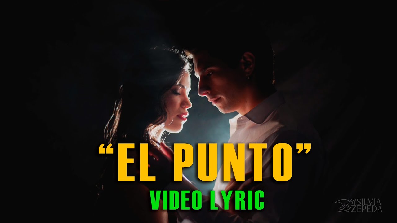 Silvia Zepeda - El Punto (LETRA)