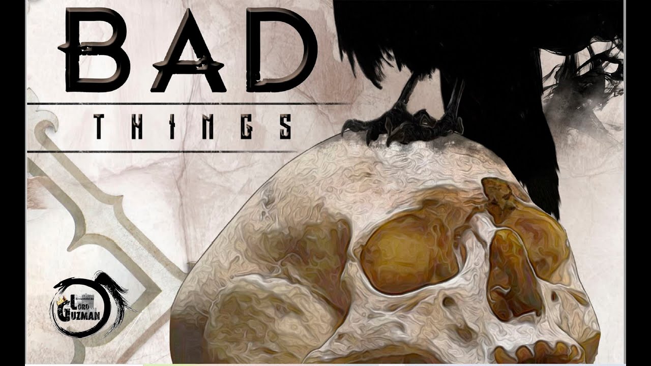 Bad Things (Partida Fate) 1&ordf; Sesi&oacute;n