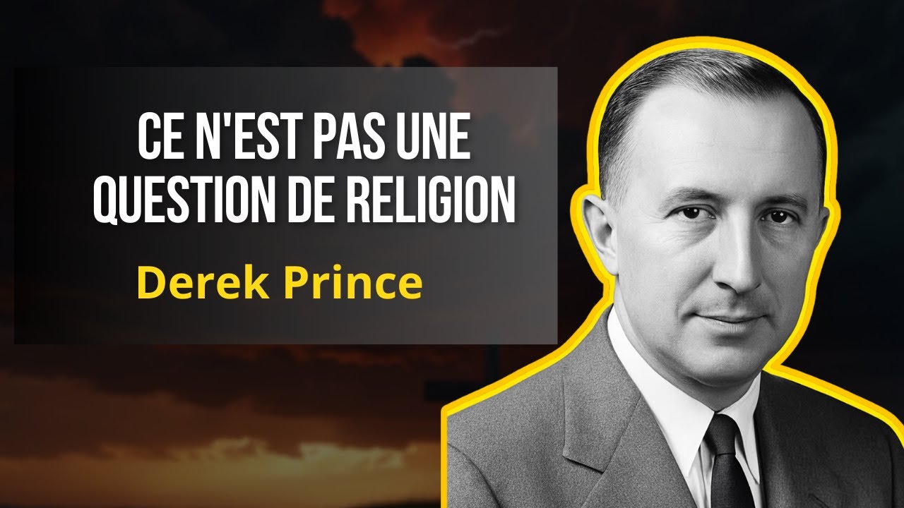 Pourquoi Satan n'a plus peur de nos Églises le dimanche matin ? Derek Prince