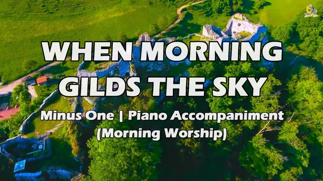 38 WHEN MORNING GILDS THE SKIES | REFORMATION HYMNAL #38 | PIANO ACCOMPANIMENT | RELIGIOUS MINUS ONE