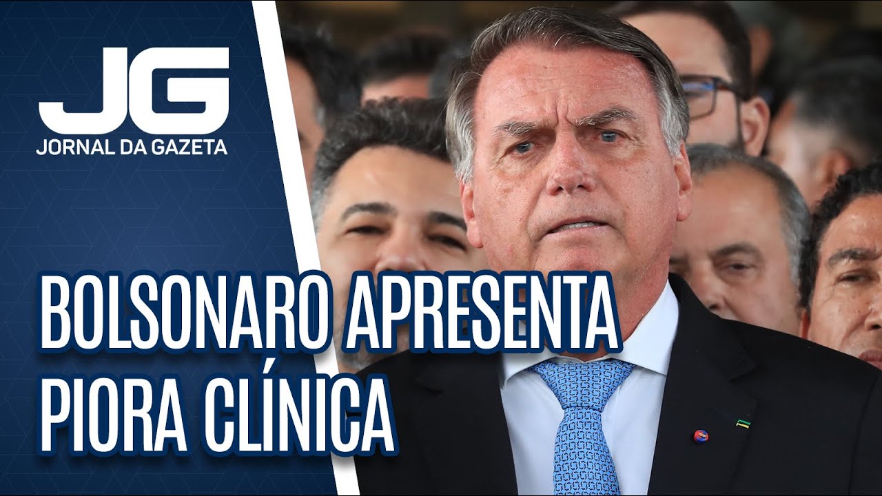 Bolsonaro apresenta piora clínica com aumento da pressão arterial