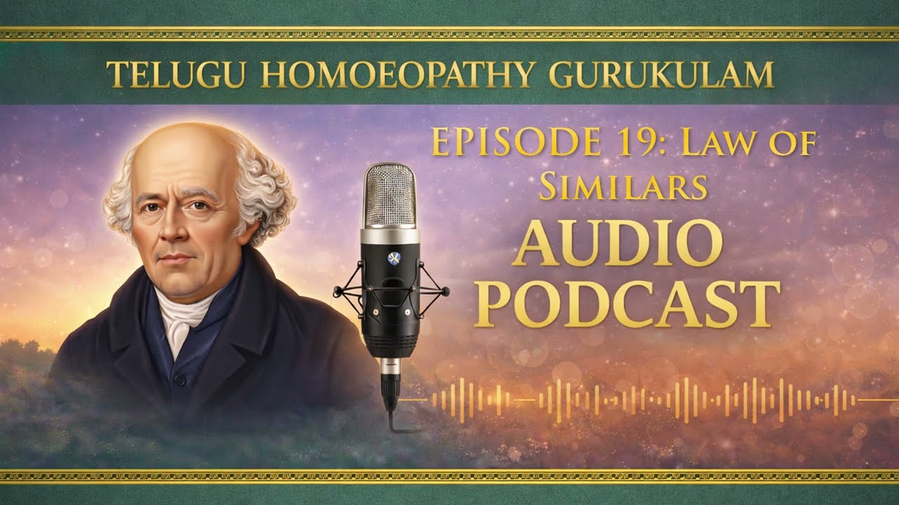 🎧 Episode 19 – Law of Similars | LEVEL 2 – Core Concepts & Organon | Telugu Homoeopathy Gurukulam