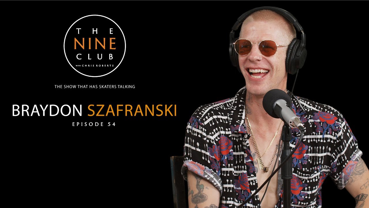 Braydon Szafranski | The Nine Club With Chris Roberts - Episode 54
