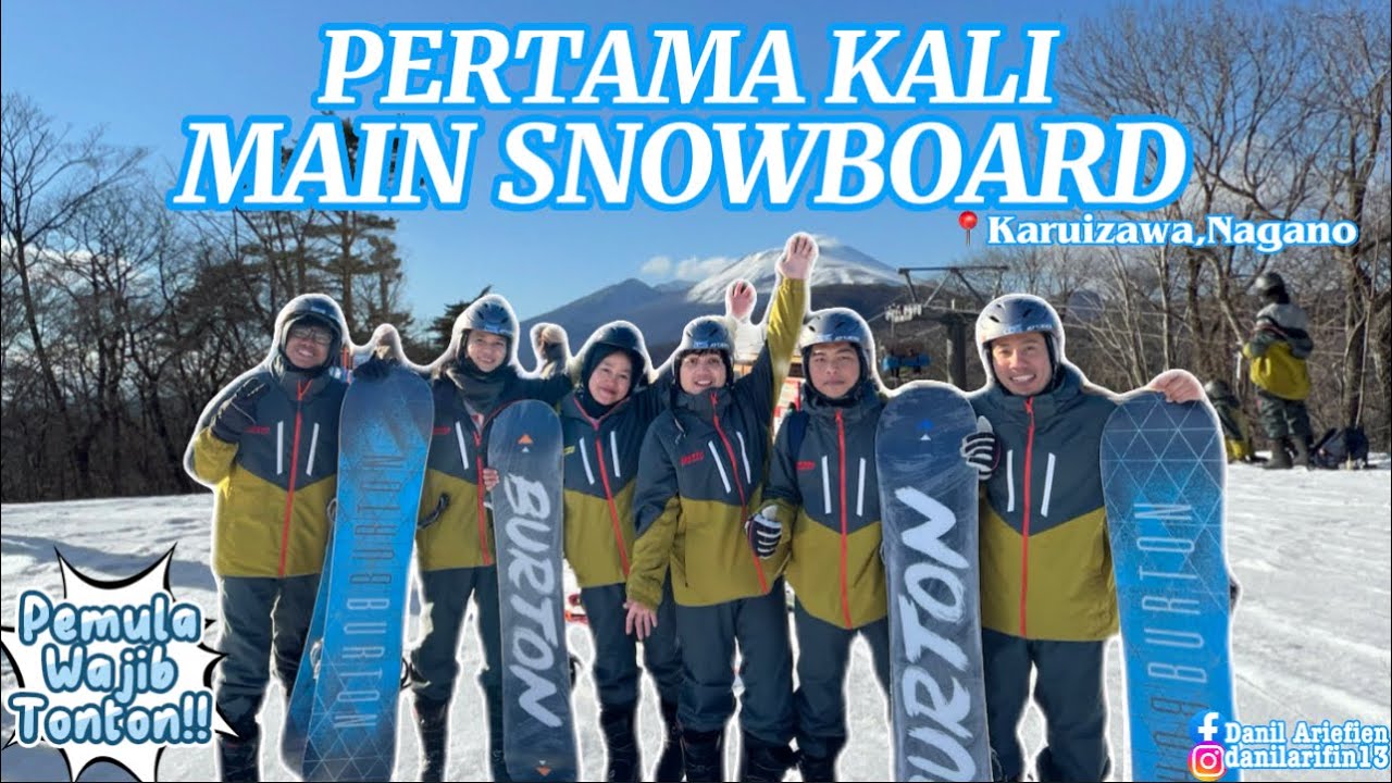 MAIN SNOWBOARD DAN SKI DI JEPANG| EDISI MUSIM DINGIN DI NAGANO