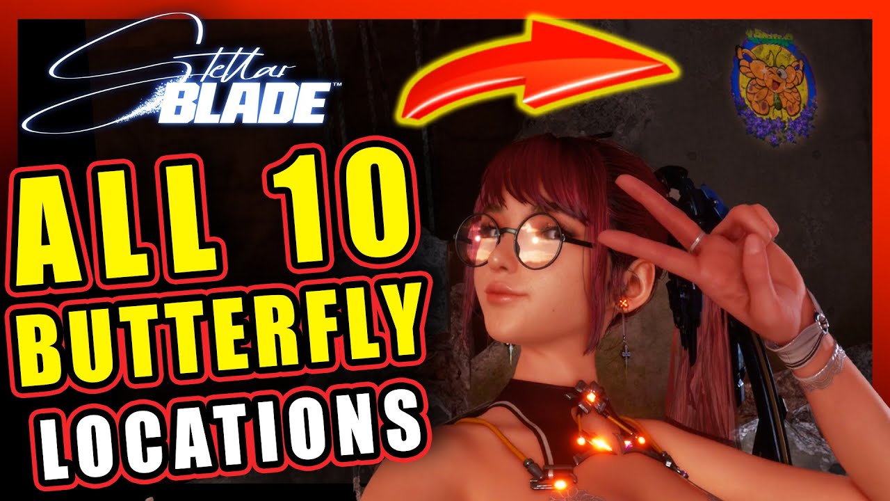 QUICK GUIDE - All BUTTERFLY PHOTO Locations | Stellar Blade