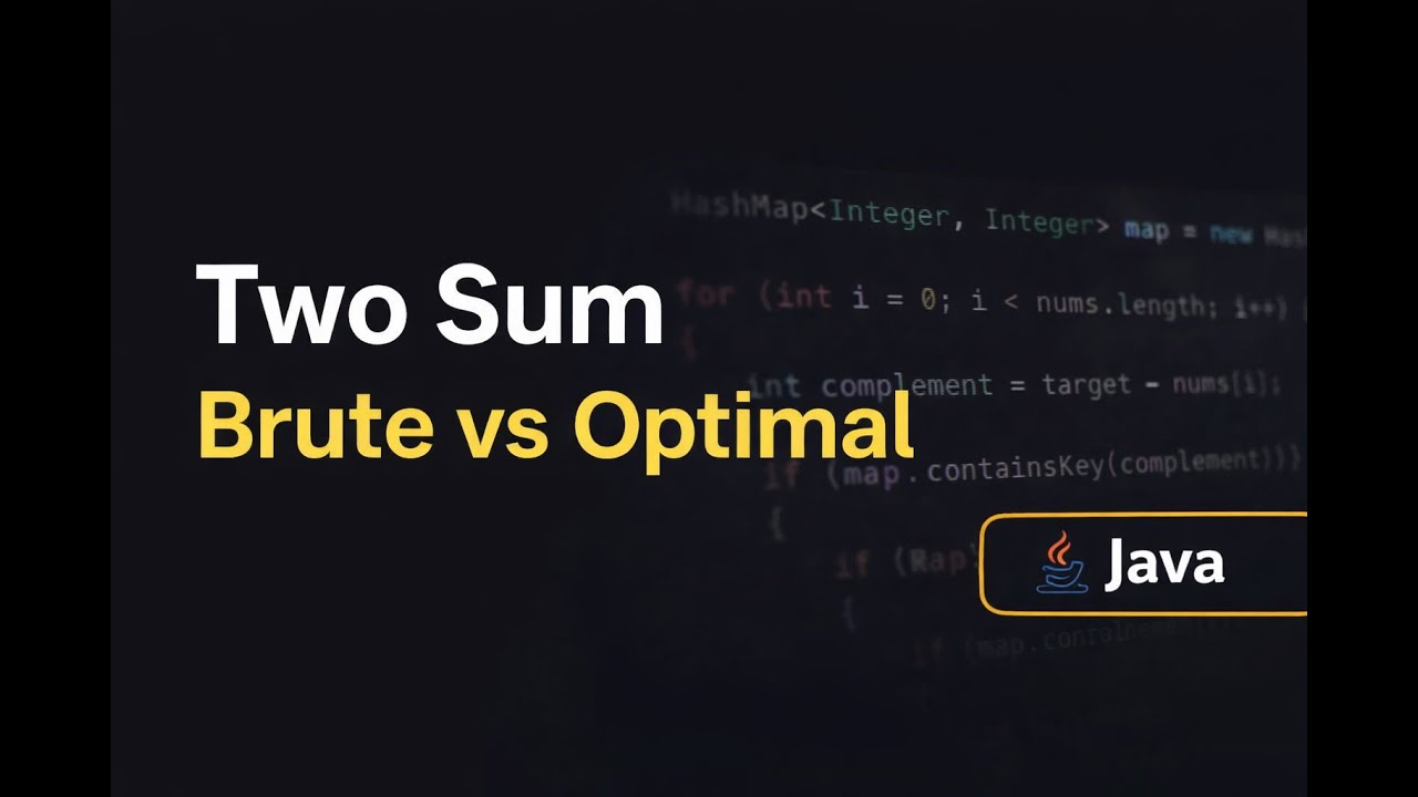 Two Sum Problem | Brute Force vs Optimal | Java | DSA