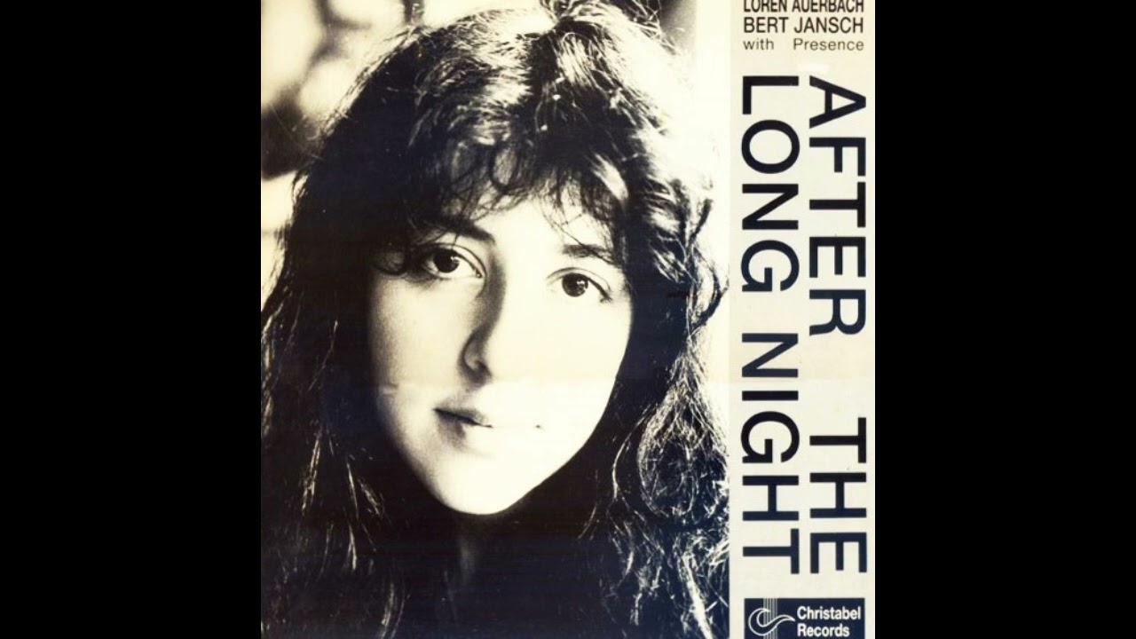Loren Auerbach & Bert Jansch – After the Long Night [Full Album]