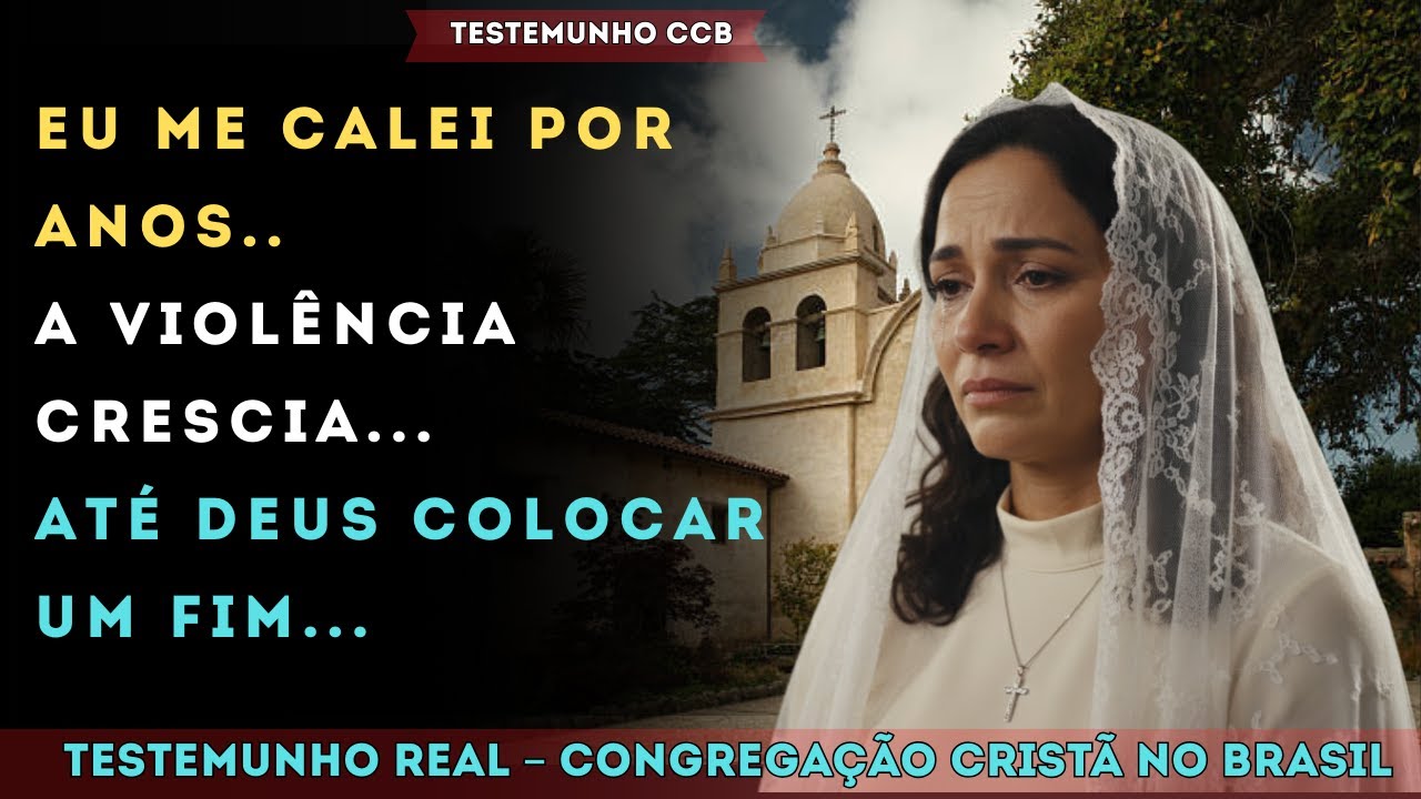 TESTEMUNHO CCB – EU ME CALEI POR ANOS, MAS DEUS COLOCOU FIM NA VIOLÊNCIA