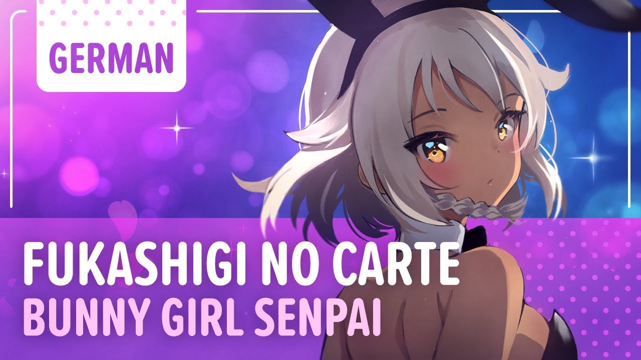 Bunny Girl Senpai「Fukashigi no Carte」- Немецкая вер. | Selphius