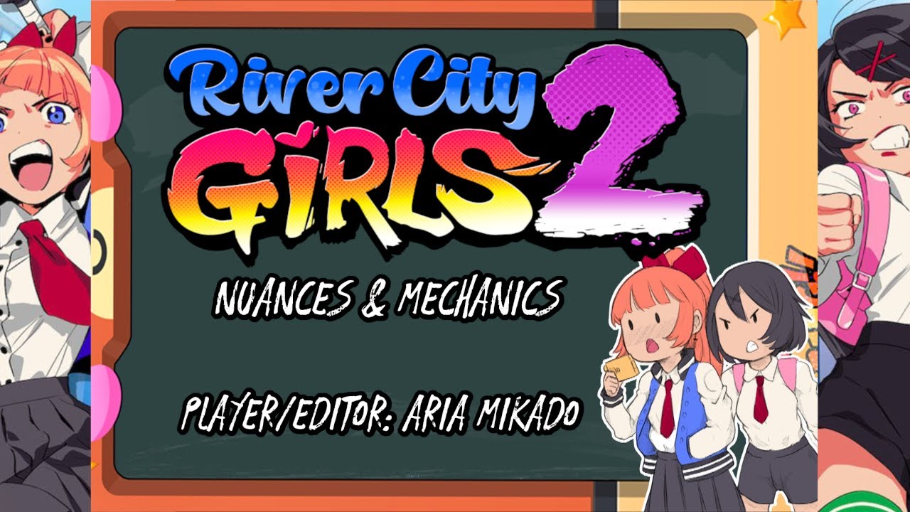 River City Girls 2 - Nuances and Mechanics By Aria Mikado