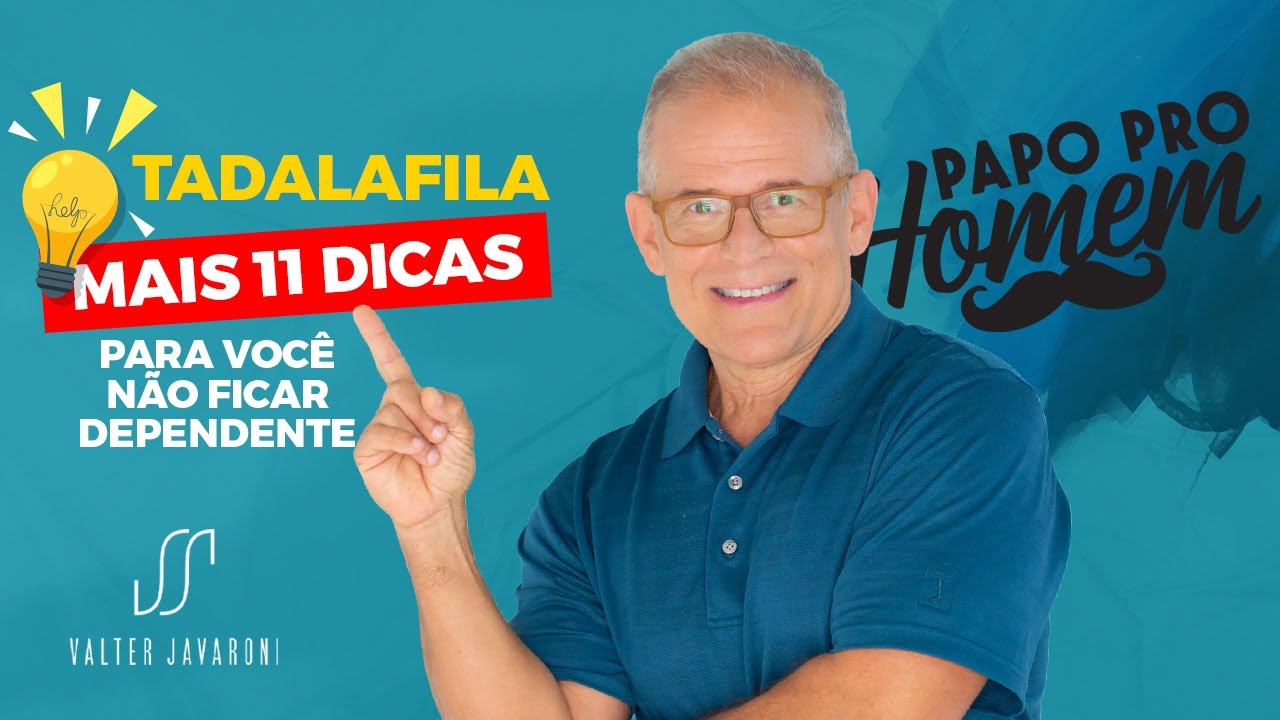 TADALAFILA | MAIS 11 DICAS PARA VOCÊ NÃO FICAR DEPENDENTE
