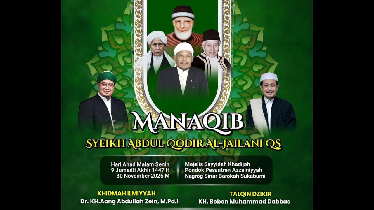 Live - Majelis Manaqib Syeikh Abdul Qodir Al-Jailani Q.S. di Pondok Pesantren Azzainiyyah
