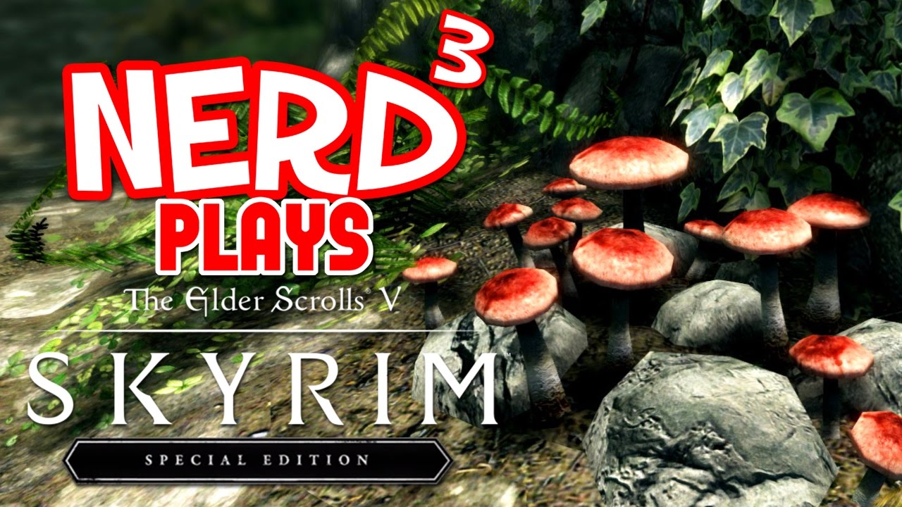 Nerd³ Plays... Skyrim Special Edition - The Tamriel Tune Up