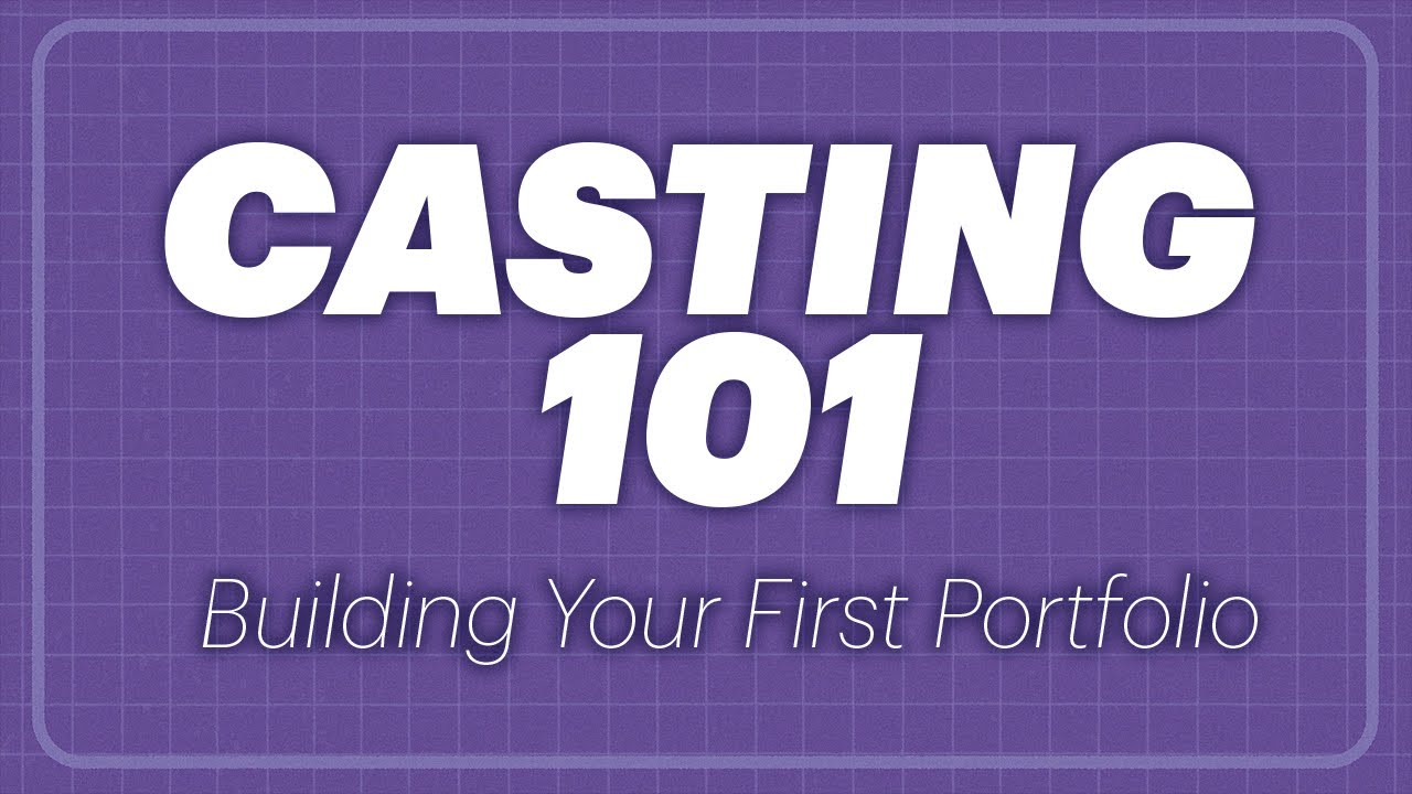 How To Build Your Photography Portfolio | Casting 101