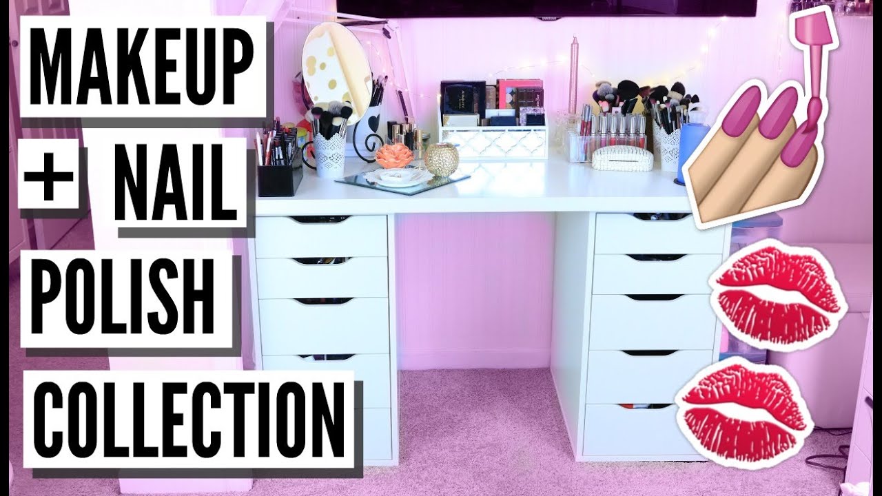 Makeup + Nail Polish Collection + Storage Ideas! 2016