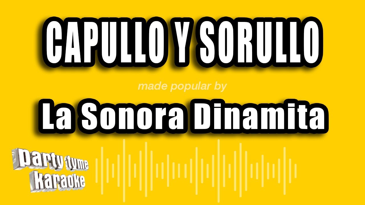 La Sonora Dinamita - Capullo Y Sorullo (Versión Karaoke)