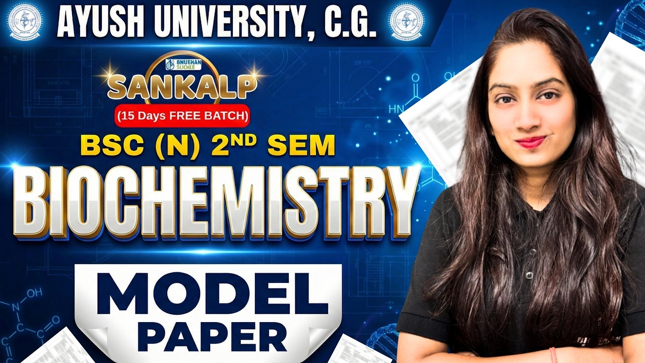 Biochemistry Model Paper | B.Sc Nursing 2nd Sem | Ayush University C.G. | Sankalp Batch 🎯 | Nursing
