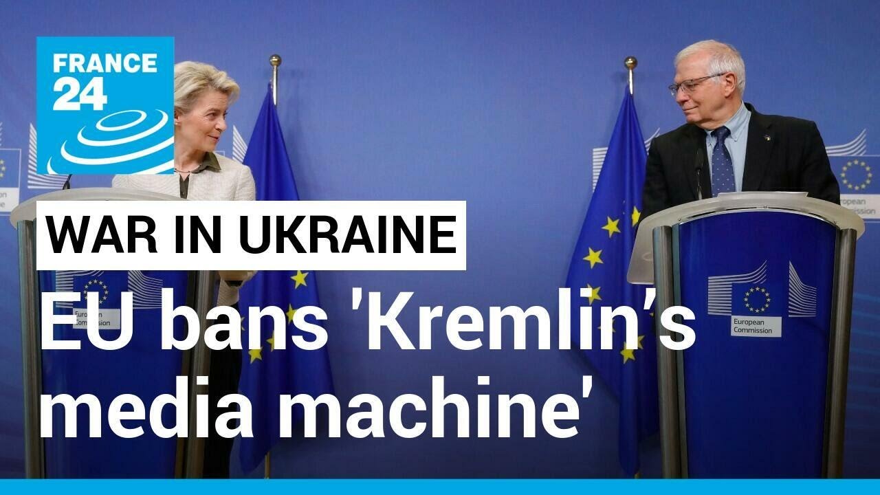 Live: EU bans 'Kremlin&rsquo;s media machine', closes airspace to all Russian planes &bull; FRANCE 24