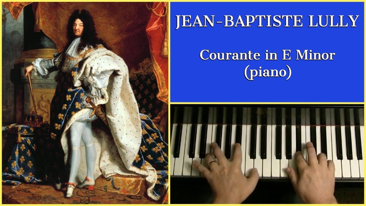 Courante in E Minor by Jean-Baptiste Lully | Cory Hall, pianist