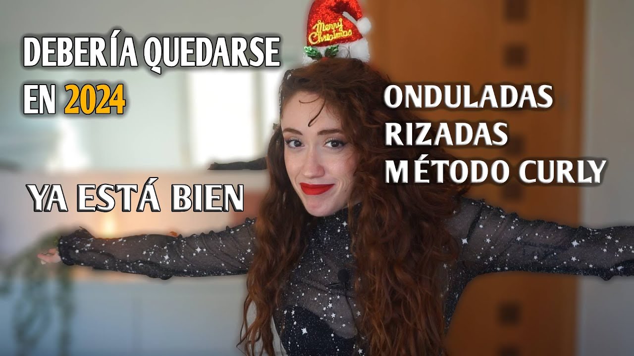 YA VALE: COSAS QUE TIENEN QUE QUEDAR EN 2024 🤐 MÉTODO CURLY, RIZOS Y ONDAS