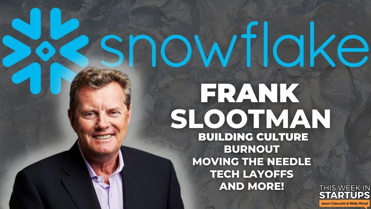 Snowflake CEO Frank Slootman on moving the needle, win-first culture & managing burnout | E1689