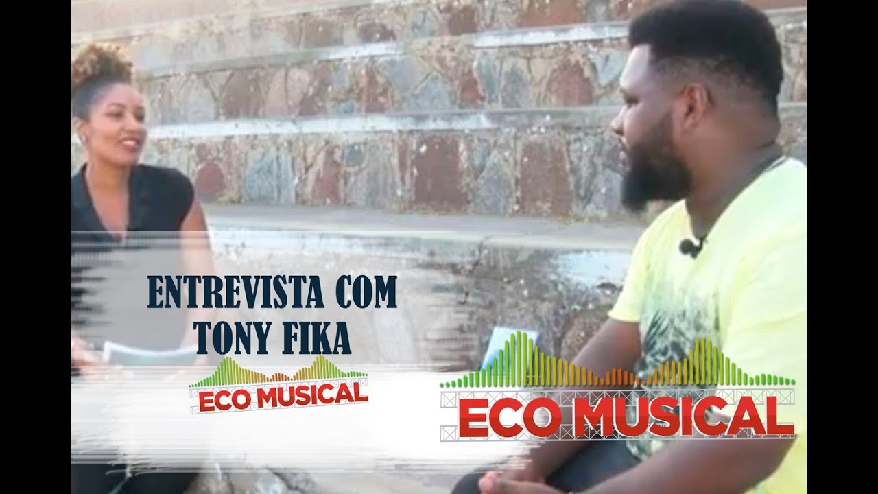 PROGRAMA ECO MUSICAL: ENTREVISTA COM TONY FIKA