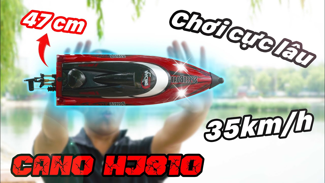 Review Cano Điều Khiển Từ Xa Tốc Độ Cao HJ810B. Pin Chơi Cực Trâu