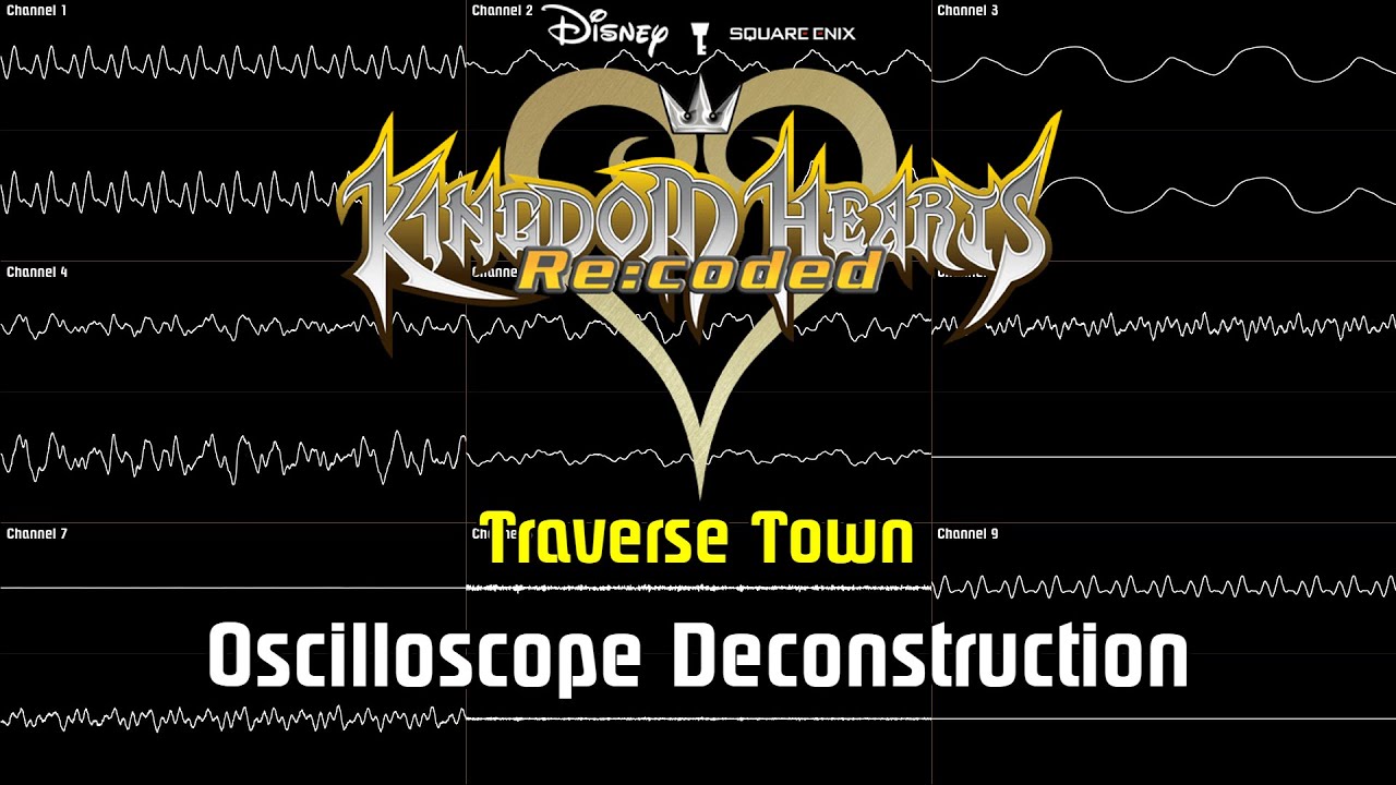 Kingdom Hearts Re:Coded - Traverse Town [Oscilloscope Deconstruction]