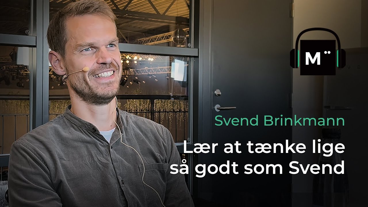Lær at tænke lige så godt som Svend – med professor Svend Brinkmann
