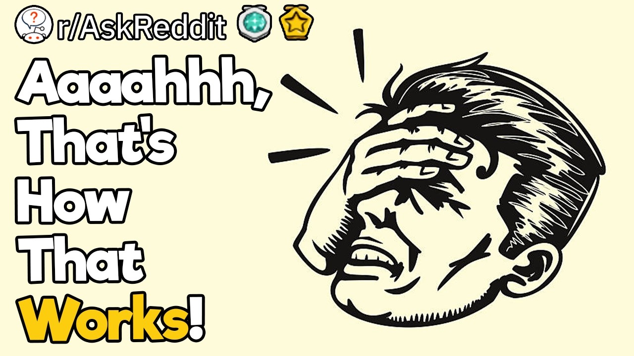 Aaaahhh, That's How That Works!
