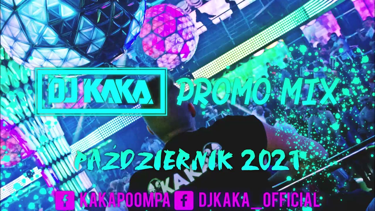 ✪DJ Kaka✪ - Promo Mix ☢ Październik (2021)