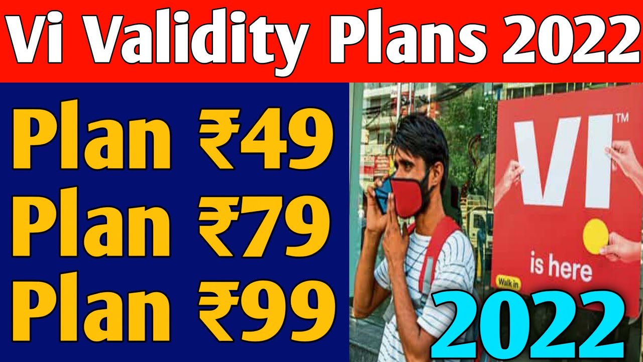 Vodafone Idea Vi New Validity Recharge Plan 2022 Vi ₹49 ₹79 ₹99 Recharge Plan Validity 2022