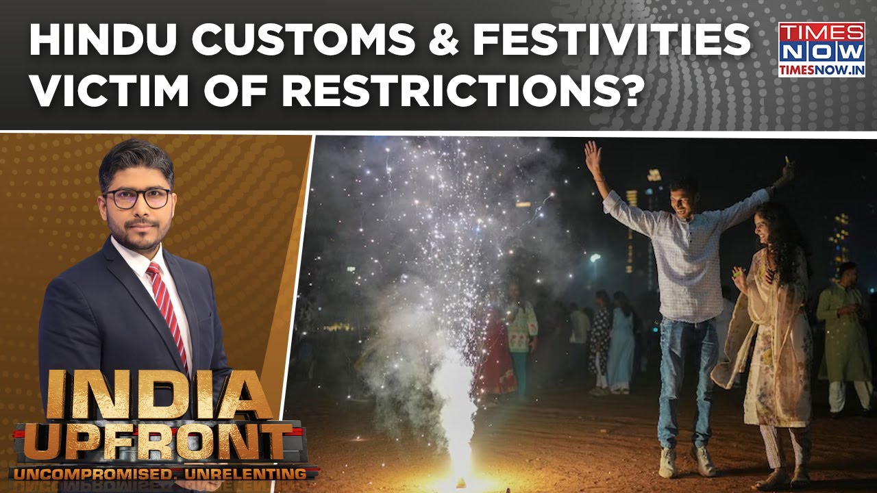 The Annual Diwali Bashing: Hindu Customs & Festivities Victim Of Restrictions? India Upfront