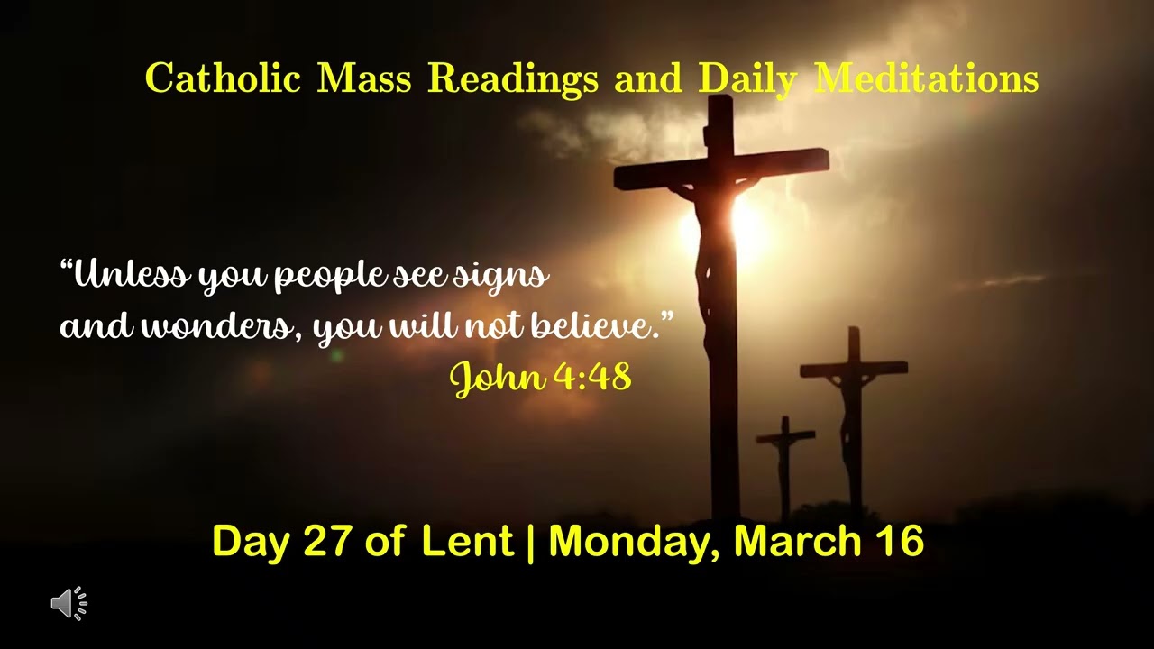 Catholic Readings and Daily Meditations| Lent 2026| Day 27|Monday, March 16